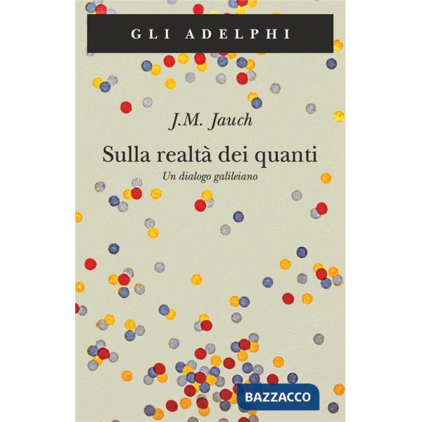 Sulla realtà dei quanti. Un dialogo galileiano