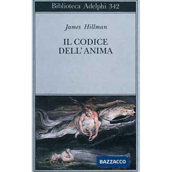 Codice dell'anima. Carattere, vocazione, destino (Il)