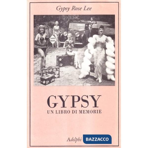 Gypsy. Un libro di memorie