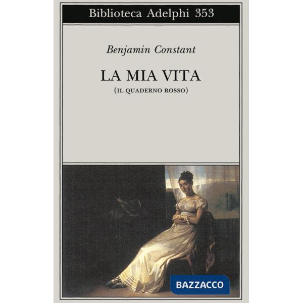 Mia vita (Il quaderno rosso) (La)