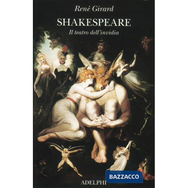 Shakespeare. Il teatro dell'invidia