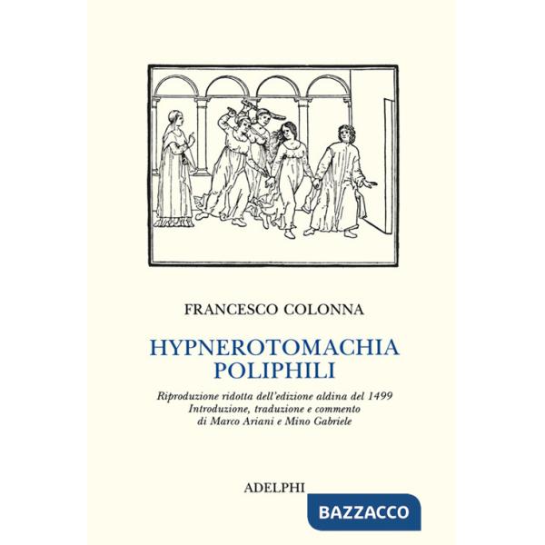 Hypnerotomachia Poliphili (rist. anast. 1499)