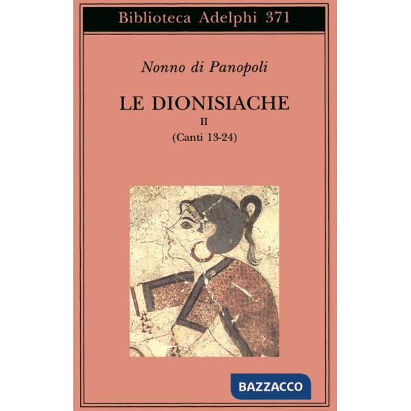 Dionisiache (Le). Vol. 2: Canti 13-24
