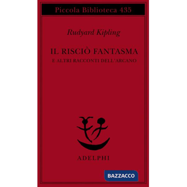 Risciò fantasma e altri racconti dell'arcano (Il)