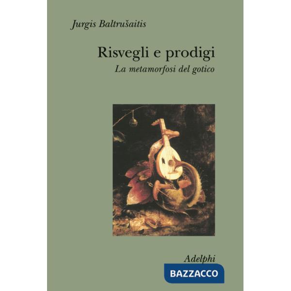 Risvegli e prodigi. La metamorfosi del gotico