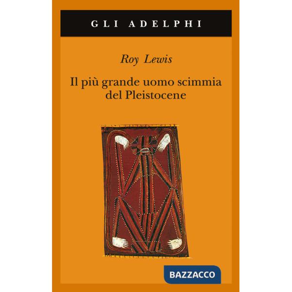 Più grande uomo scimmia del pleistocene (Il)
