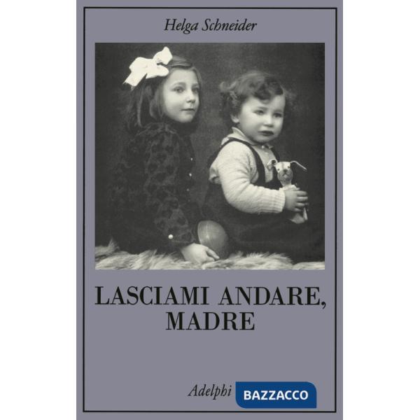 Lasciami andare, madre