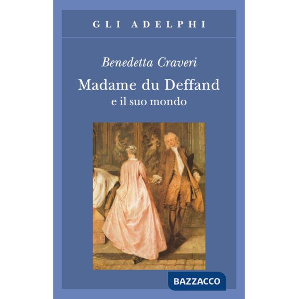 Madame du Deffand e il suo mondo