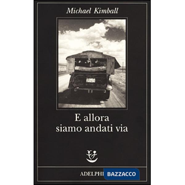 E allora siamo andati via