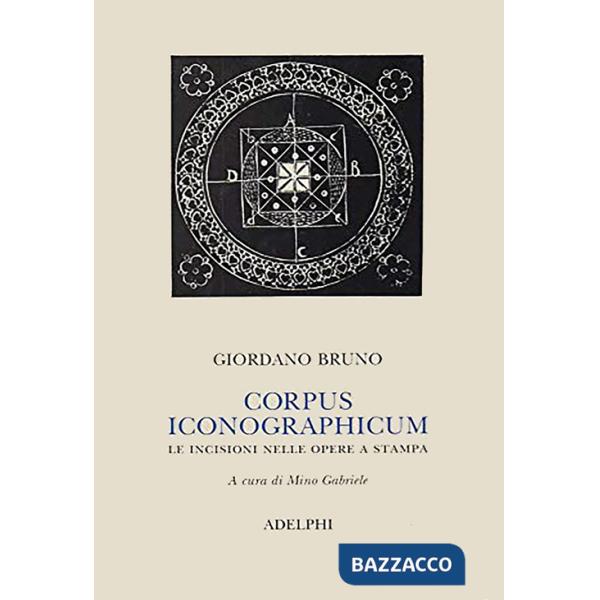 Corpus iconographicum. Le incisioni nelle opere a stampa. Ediz. illustrata