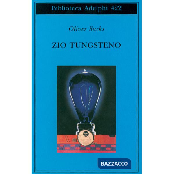 Zio Tungsteno. Ricordi di un'infanzia chimica