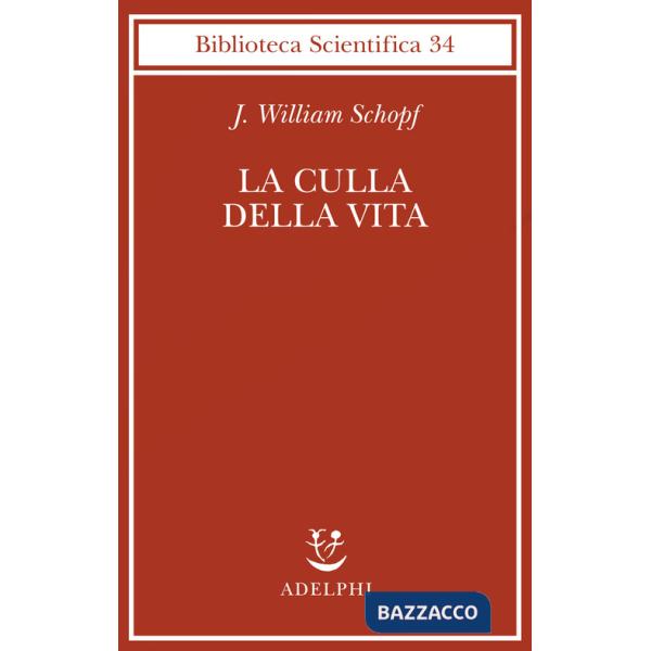 Culla della vita. La scoperta dei più antichi fossili terrestri (La)