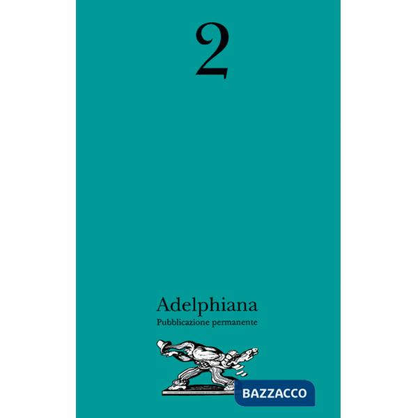 Adelphiana. Pubblicazione permanente. Vol. 2