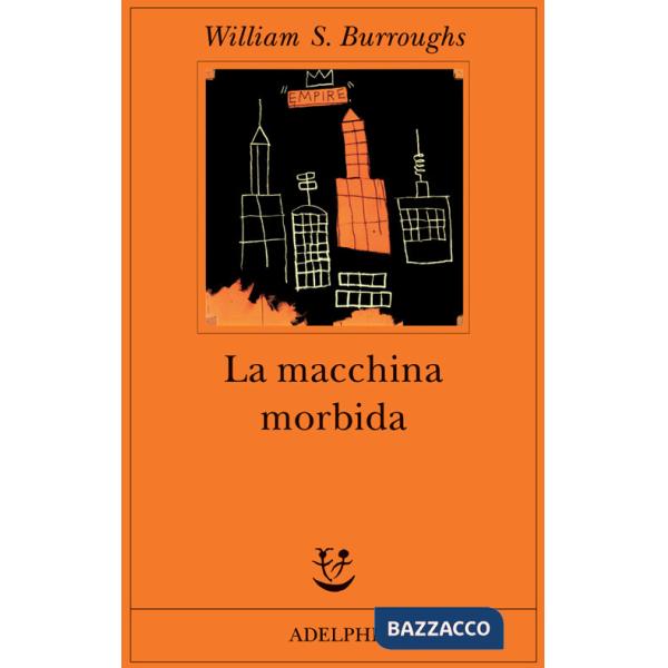 Macchina morbida (La)