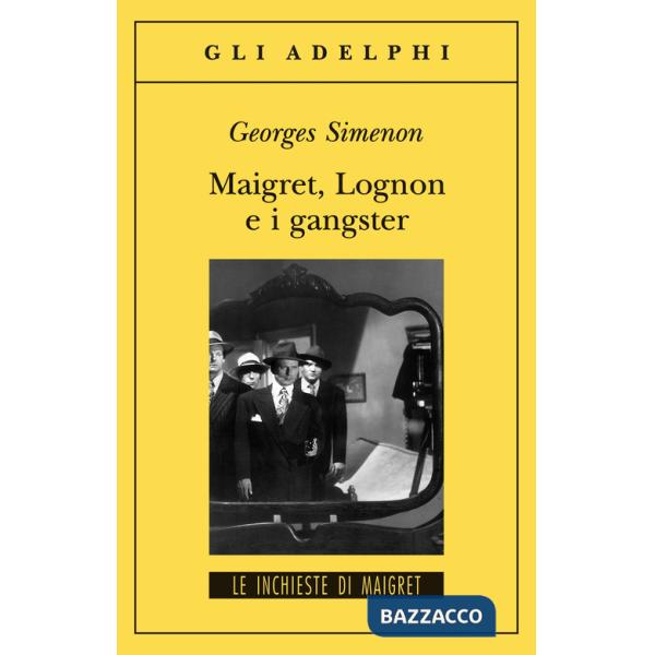 Maigret, Lognon e i gangster