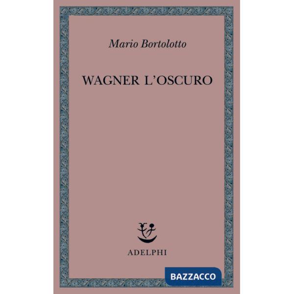 Wagner l'oscuro