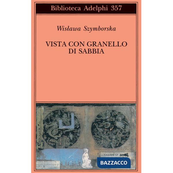 Vista con granello di sabbia. Poesie (1957-1993)