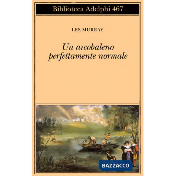 Arcobaleno perfettamente normale. Testo inglese a fronte (Un)