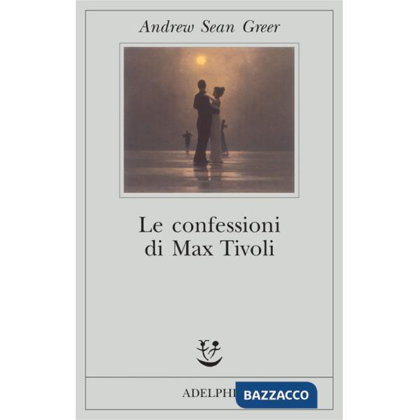 Confessioni di Max Tivoli (Le)