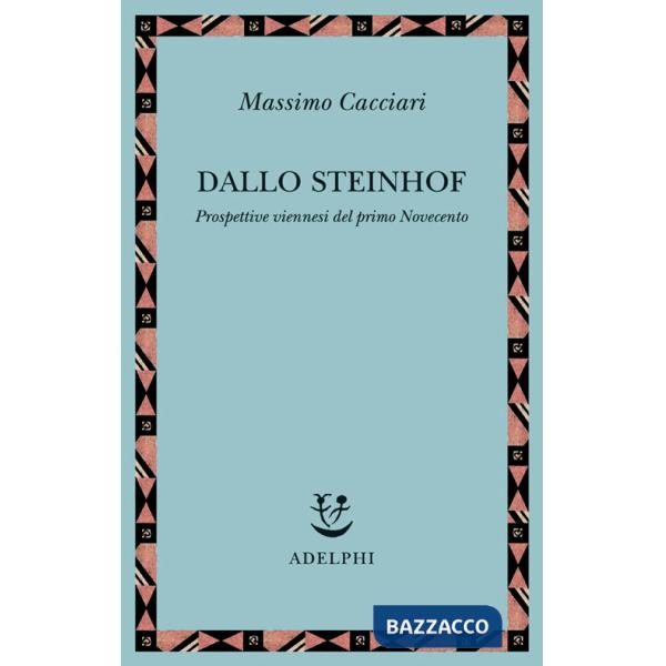 Dallo Steinhof. Prospettive viennesi del primo Novecento