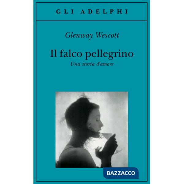 Falco pellegrino. Una storia d'amore (Il)