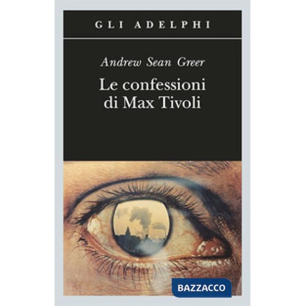 Confessioni di Max Tivoli (Le)