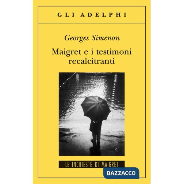 Maigret e i testimoni recalcitranti