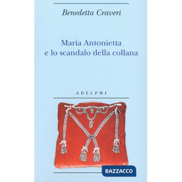 Maria Antonietta e lo scandalo della collana