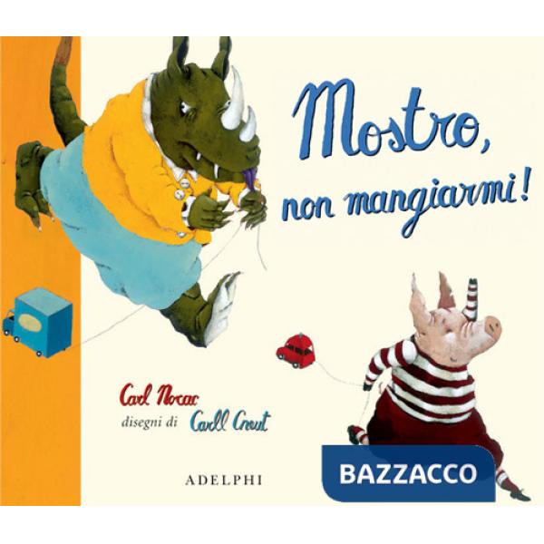 Mostro, non mangiarmi!