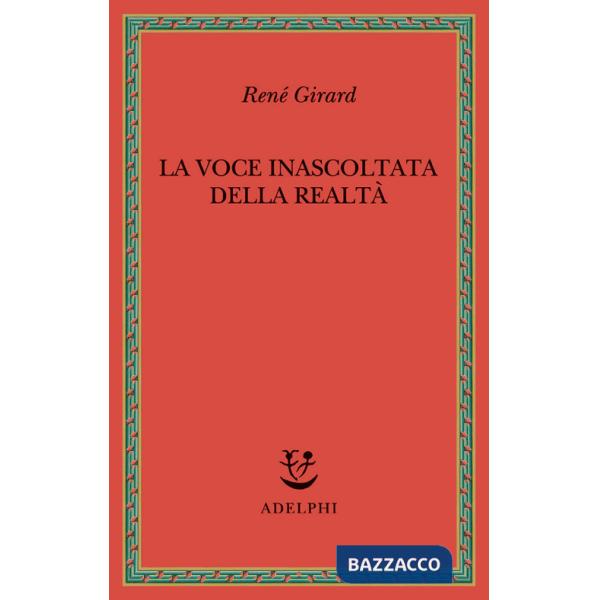 Voce inascoltata della realtà (La)