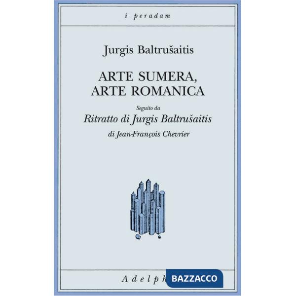 Arte sumera, arte romanica-Ritratto di Jurgis Baltrusaitis