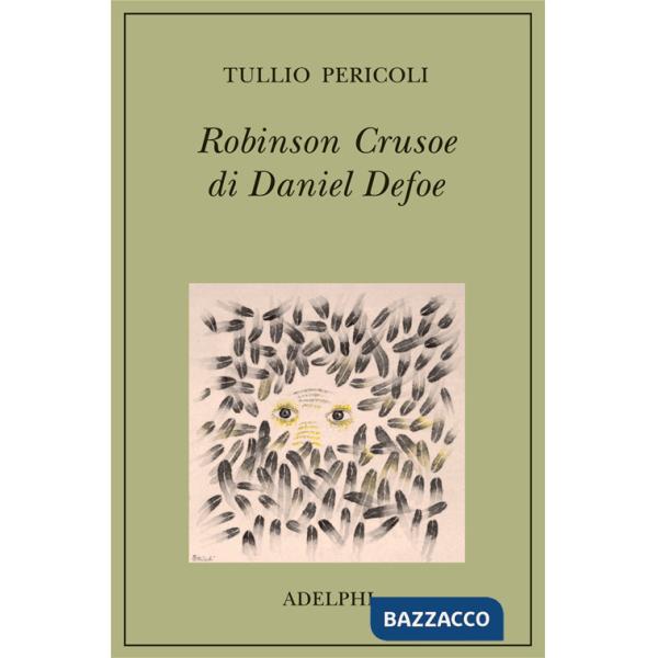 Robinson Crusoe di Daniel Defoe. Ediz. illustrata
