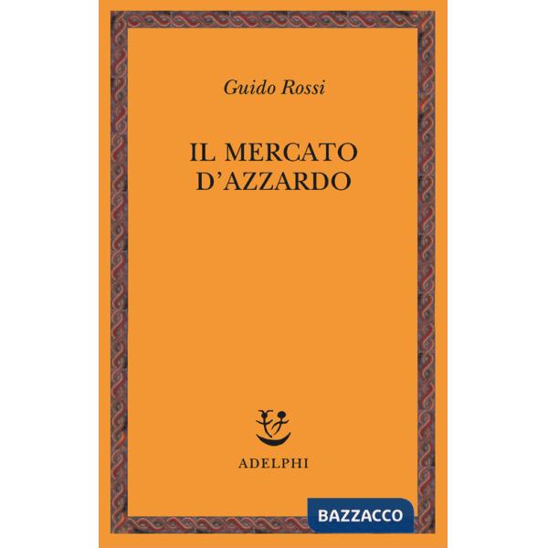 Mercato d'azzardo (Il)