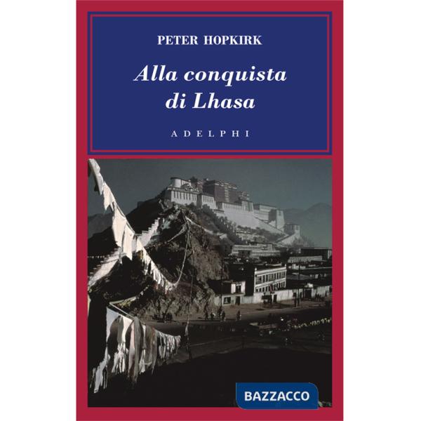Alla conquista di Lhasa