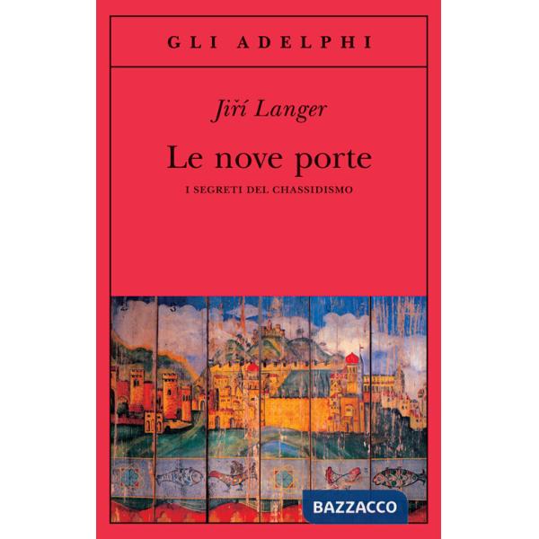 Nove porte. I segreti del chassidismo (Le)