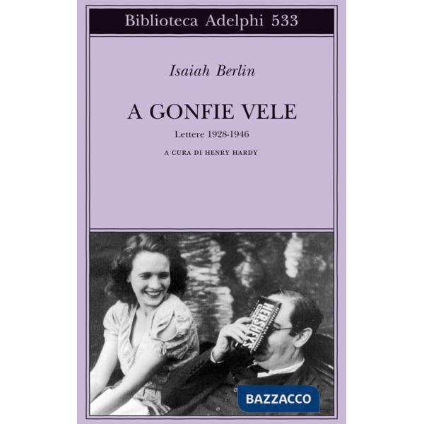 A gonfie vele. Lettere 1928-1946