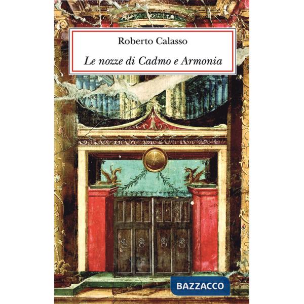 Nozze di Cadmo e Armonia. Ediz. lusso (Le)