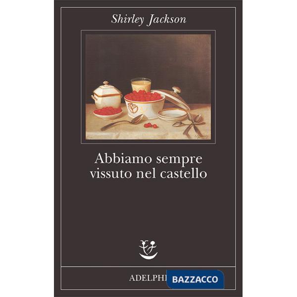 Abbiamo sempre vissuto nel castello