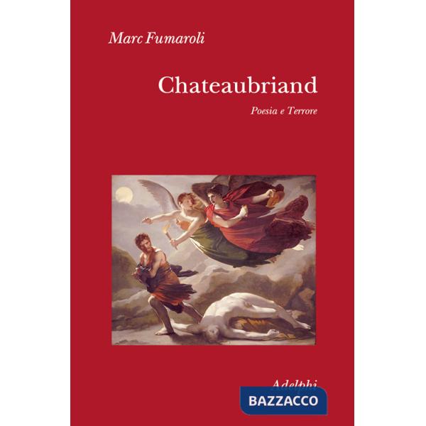 Chateaubriand. Poesia e terrore