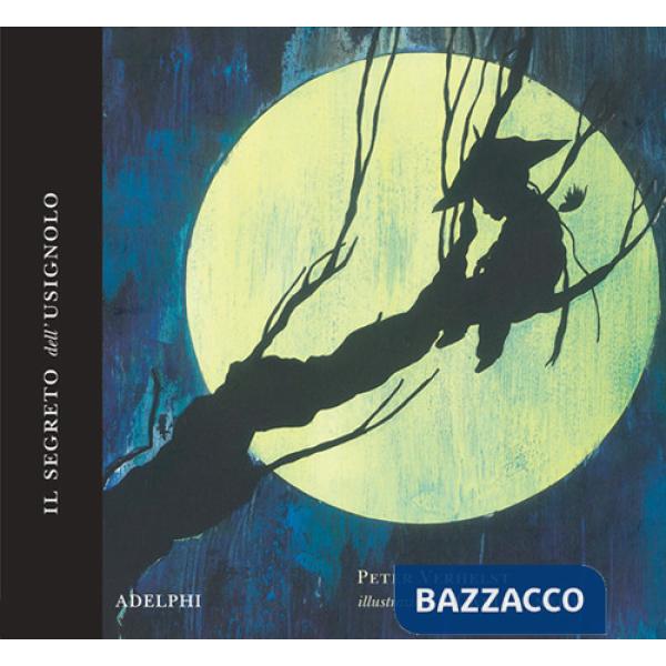 Segreto dell'usignolo. Ediz. illustrata (Il)