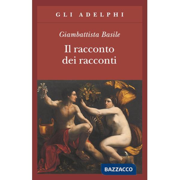 Racconto dei racconti ovvero il trattenimento dei piccoli (Il)