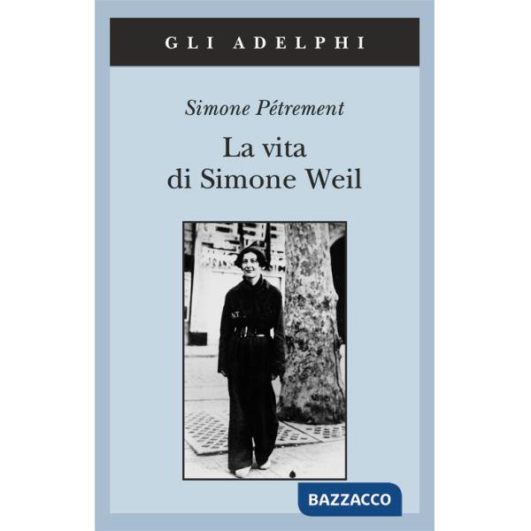 Vita di Simone Weil (La)