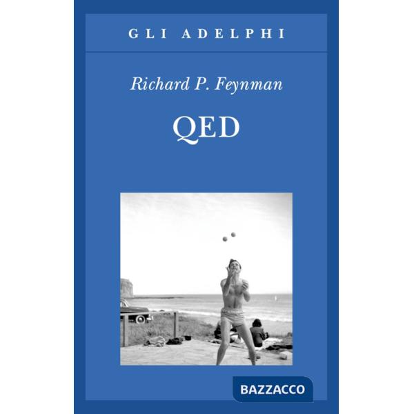 QED. La strana teoria della luce e della materia