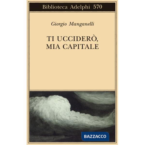 Ti ucciderò, mia capitale