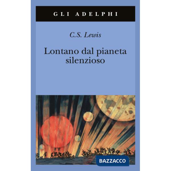Lontano dal pianeta silenzioso