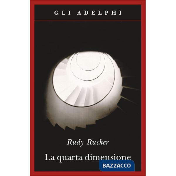 Quarta dimensione. Un viaggio guidato negli universi di ordine superiore (La)