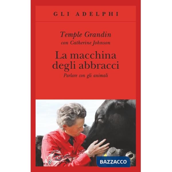 Macchina degli abbracci. Parlare con gli animali (La)