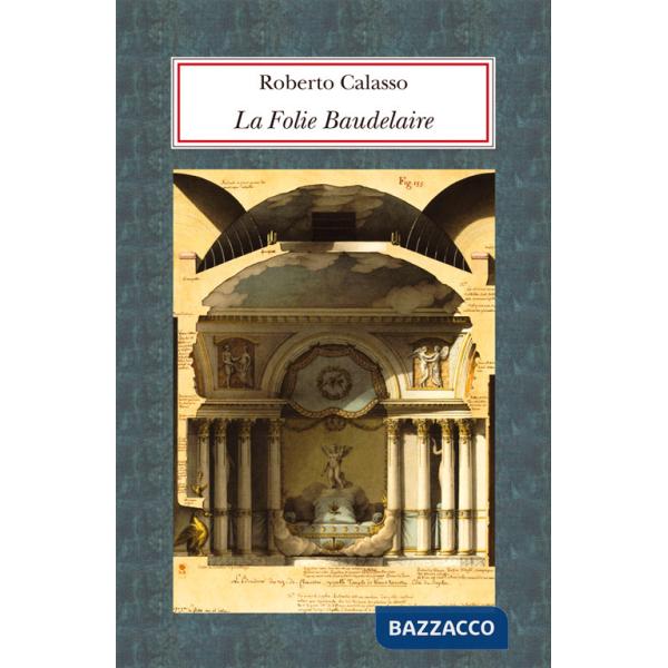 Folie Baudelaire. Ediz. italiana (La)