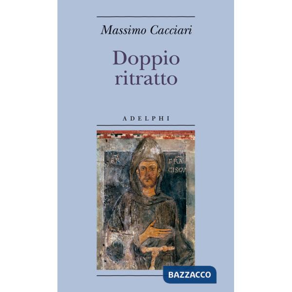 Doppio ritratto. San Francesco in Dante e Giotto