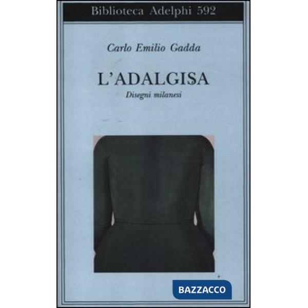 Adalgisa. Disegni milanesi (L')